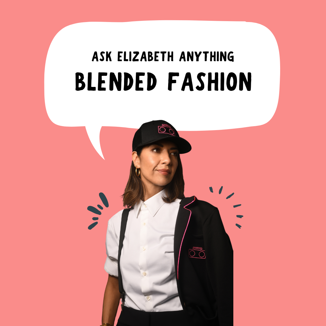 Ask Elizabeth Anything: Blended Fashion