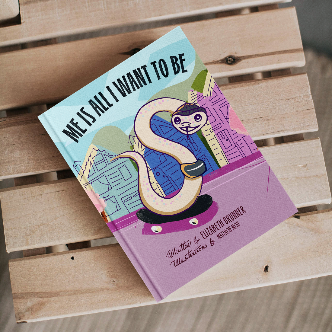 Me Is All I Want To Be - Hardcover Book