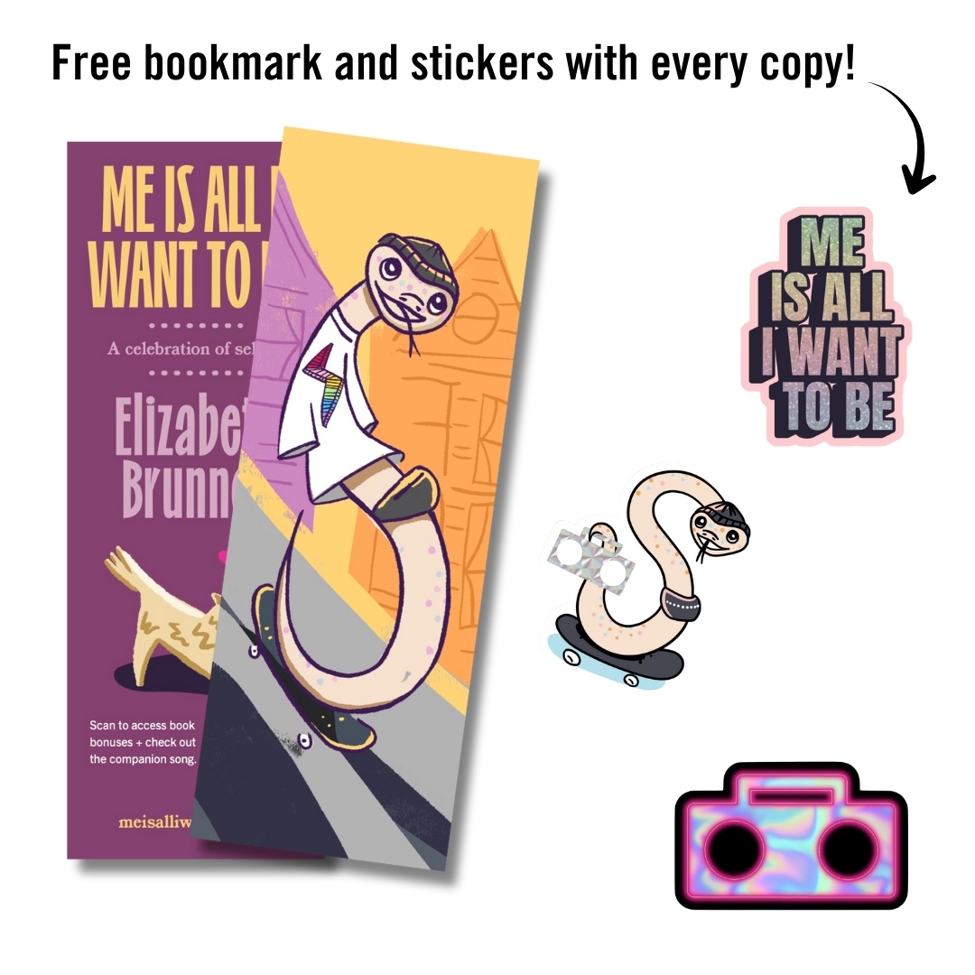 Me Is All I Want To Be children's book by Elizabeth Brunner with free bookmark and holographic stickers